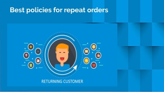 Best policies for repeat orders