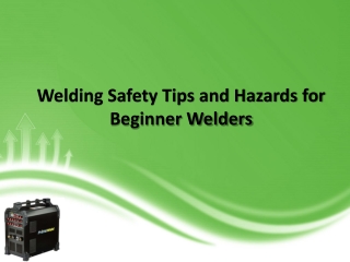 Welding Safety Tips and Hazards for Beginner Welders