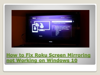 How to Fix Roku Screen Mirroring not Working on Windows 10