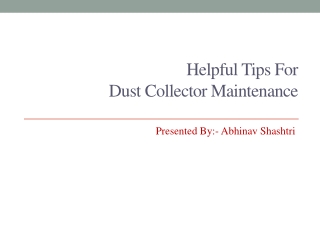 Helpful Tips for Dust Collector Maintenance