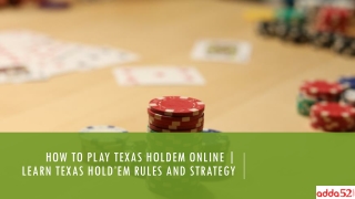 How To Play Texas Holdem Online | Learn Texas Hold’em Rules And Strategy