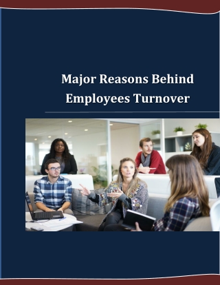 Major Reasons Behind Employees Turnover