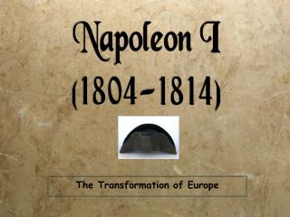 Napoleon I (1804-1814)