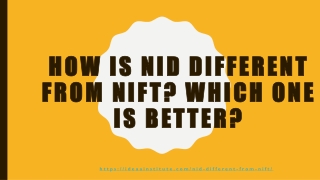 How is NID different from NIFT? Which one is better?