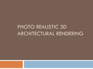 Photo realistic 3D Architectural Rendering