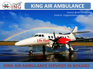 Get Affordable Cost Air Ambulance Services in Bokaro by King