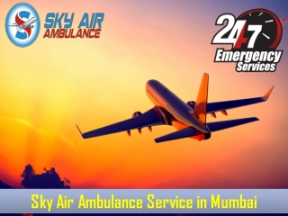 Utilize Air Ambulance in Mumbai with Special Care