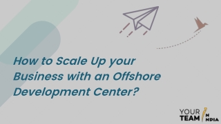 How to Scale Up your Business with an Offshore Development Center?