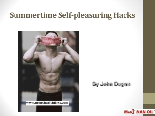 Summertime Self-pleasuring Hacks