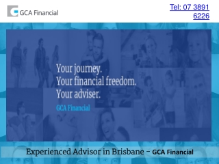 Experienced Advisor in Brisbane - GCA Financial