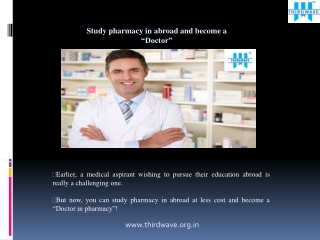 Study pharmacy in abroad and become a “Doctor”