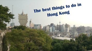 The best things to do in Hong Kong