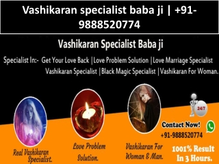 How to solve your problem by vashikaran specialist baba ji | 91-9888520774