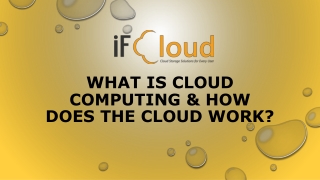 What Is Cloud Computing & How Does the Cloud Work?