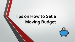 Set Your Moving Budget With These Tips
