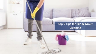 Top 5 Tips for Tile & Grout Cleaning
