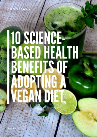 10 Science-Based Health Benefits Of Adopting a Vegan Diet