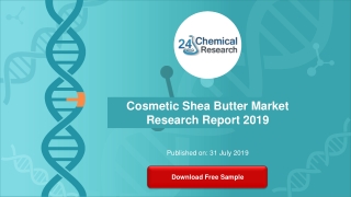 Cosmetic Shea Butter Market Research Report 2019