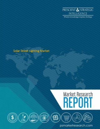 Solar Street Lighting Market is Projected to Augment at a Notable CAGR During the Forecast Period