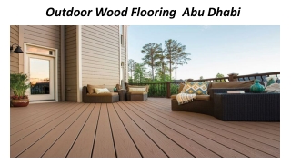 Outdoor Wood Flooring Abu Dhabi