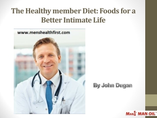 The Healthy member Diet: Foods for a Better Intimate Life