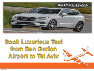Book Luxurious Taxi from Ben Gurion Airport to Tel Aviv