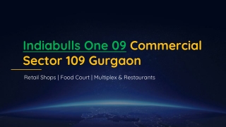 Indiabulls One 09 Commercial Retail Shops Sector 109 Gurgaon