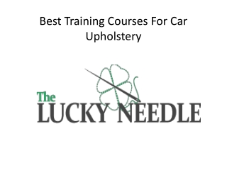 Best Training Courses For Car Upholstery