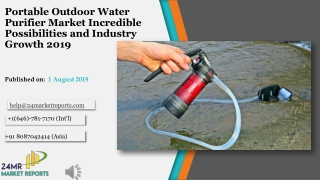 Portable Outdoor Water Purifier Market Incredible Possibilities and Industry Growth 2019