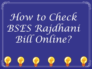 How to Check BSES Rajdhani Bill Online?