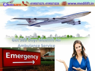 Medilift Air Ambulance Service in Delhi-The Safe Patient Transfer