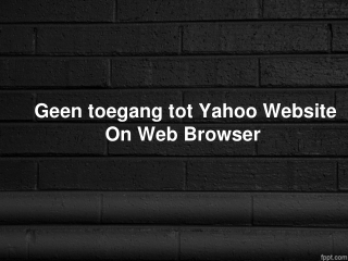 Geen toegang tot Yahoo Website On Web Browser