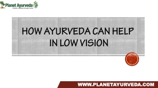 How Ayurveda Can Help In Low Vision
