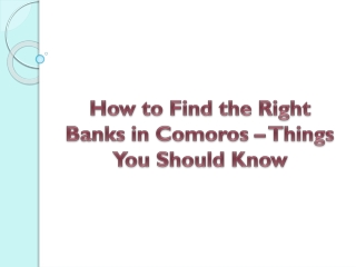 How to Find the Right Banks in Comoros – Things You Should Know