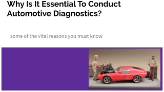 Why Is It Essential To Conduct Automotive Diagnostics.