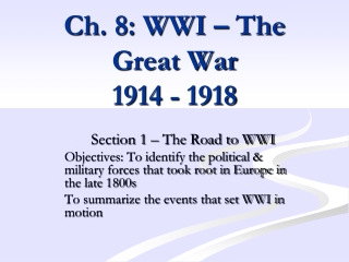 Ch. 8: WWI – The Great War 1914 - 1918