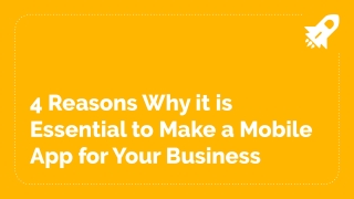 4 Reasons Why it is Essential to Make a Mobile App for Your Business