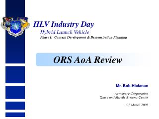 HLV Industry Day Hybrid Launch Vehicle Phase I: Concept Development &amp; Demonstration Planning