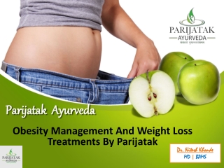 Treat Your Obesity Related Problems With Parijatak Ayurveda