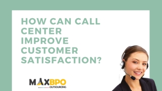 How Can Call Center Improve Customer Satisfaction?