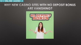 Why New Casino Sites with No Deposit Bonus Are Vanishing?