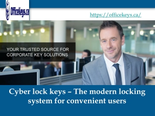 Cyber lock keys – The modern locking system for convenient users