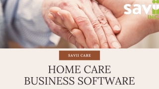 Home Care Business Software - Savii Care