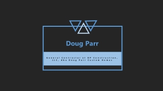 Doug Parr - Provides Consultation in Quality Control