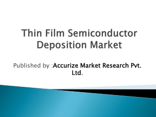 Thin Film Semiconductor Deposition Market