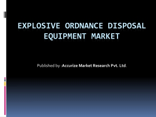 Explosive Ordnance Disposal Equipment Market