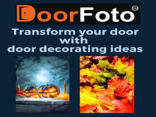 Search for different Door Decorating Ideas for your front door to decorate your home