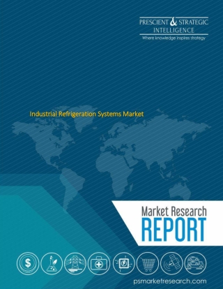 Industrial Refrigeration Systems Market to Grow at a Stable Rate During the Forecast Period