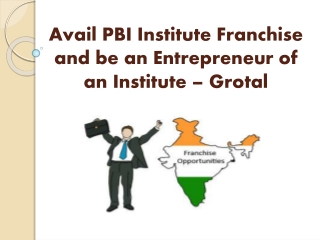 Avail PBI Institute Franchise and be an Entrepreneur of an Institute – Grotal