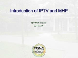 Introduction of IPTV and MHP